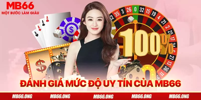 Đánh giá mức độ uy tín của MB66 casino